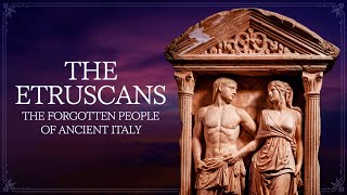 The Mysterious Etruscans Ancient Italys Hidden Civilization [upl. by Ditzel414]