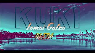 DJ TOA 24  Lomai Galoa Kuki RMX [upl. by Adnahs841]