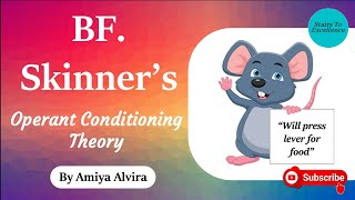 Operant Conditioning Theory  BF Skinner  Behaviourist Theory  Learning amp Teaching  Amiya Alvira [upl. by Krisha406]