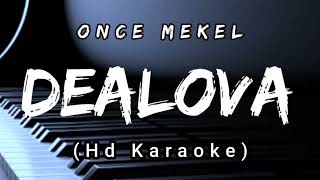 Dealova  Once Mekel  Hd Karaoke [upl. by Aneelahs979]