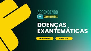 Doenças Exantemáticas Aprendendo com Questões pediatria [upl. by Sivla947]