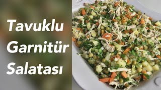 TAVUKLU GARNİTÜR SALATASI [upl. by Norry]