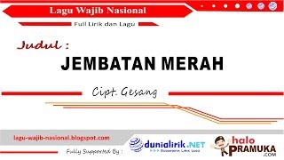 Jembatan Merah  Lirik Lagu Wajib Nasional Ciptaan Gesang [upl. by Adnovay730]