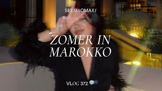 🇲🇦 ZOMER IN MAROKKO  SELMA OMARI VLOG 372 [upl. by Naillij508]