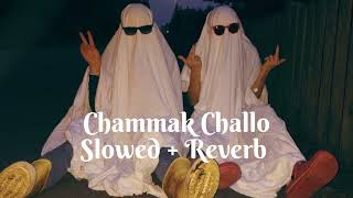 Chammak Challo  Slowed  Reverb   ShahRukh Khan   Kareena Kapoor [upl. by Fritze]