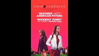 Thoroughbreds  Official Movie Review [upl. by Naujek]