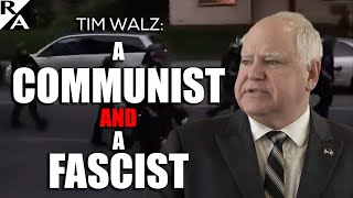 Tim Walz A Communist AND a Fascist [upl. by Esra]