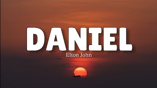 Daniel LYRICS by Elton John ♪ [upl. by Marissa903]