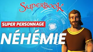 SuperPersonnage Néhémie  Superbook FR [upl. by Leuams]