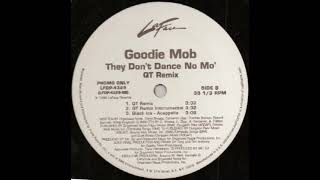 Goodie Mob  They Dont Dance No Mo QT Remix Hip Hop 1998 [upl. by Dyna]