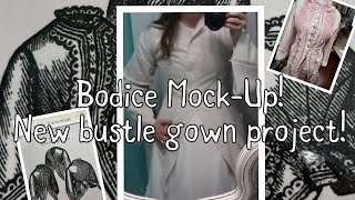 Making a 1870s Bustle Gown  Part One  The MockUp [upl. by Nord]