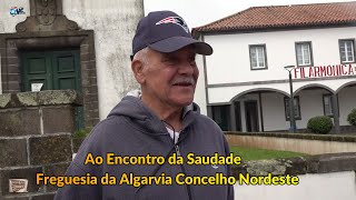 quotAo Encontro da Saudadequot Freguesia Algarvia Concelho de Nordeste [upl. by Eanal413]