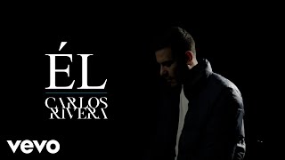 Carlos Rivera  Él [upl. by Edas340]