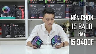 CPU INTEL i5 9400F vs i5 8400  Lựa chọn nào cho chúng ta  An Phat PC [upl. by Nowtna782]