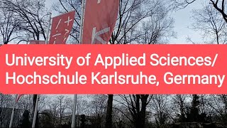 Karlsruhe University of Applied Sciences Hochschule Karlsruhe Karlsruhe Germany [upl. by Esidarap]