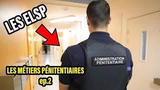 Ep2 Les Métiers Pénitentiaires  Les ELSP [upl. by Hebbe]