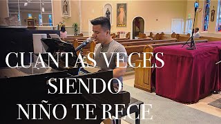 Cuantas Veces Siendo Niño Te Rece  Interpretación Abraham Velasco [upl. by Nnyllatsyrc]