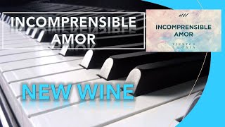 Incomprensible amor  New Wine  Piano  Acordes Sound YADAH [upl. by Ahidam]