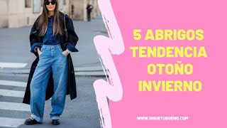 5 ABRIGOS infaltables en tu vestidor este OTOÑO INVIERNO 👌 Moda y tendencias 2023 2024 [upl. by Lauro]