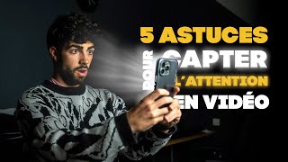 5 Astuces pour CAPTER LATTENTION en vidéo [upl. by Kos]