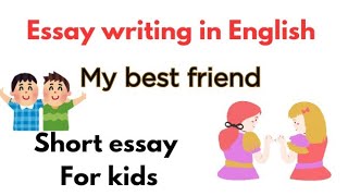 Essay writing in English My best friend💑Essay in EnglishMy best friend Essay 😊 [upl. by Noleta]