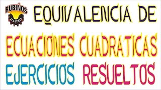 ecuaciones de segundo grado equivalentes  ejercicios resueltos de álgebra rubiños [upl. by Giacopo]