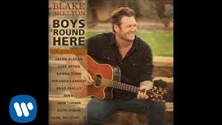 Blake Shelton  Boys Round Here Celebrity Mix Official Audio [upl. by Grae558]