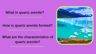 What is quartz arenite How is quartz arenite formed What are the characteristics of quartz arenite [upl. by Danforth]