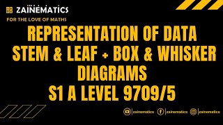 S1 REPRESENTATION OF DATA STEM amp LEAF  BOX amp WHISKER DIAGRAMS ALEVELS MATHS 9709 [upl. by Alpheus]