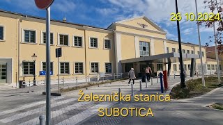 241026 Železnička stanica Subotica [upl. by Nnylassej]