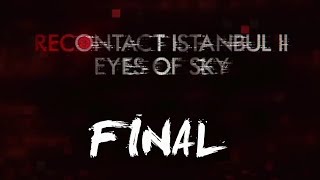 Recontact İstanbul 2 Eyes of Sky Türkçe  Bölüm 4  Büyük Final  Kırmızı Nokta [upl. by Erdei]