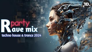 Techno House amp Trance 2024  techno trance amp rave party  techno trance popular dj song 2024 [upl. by Lonnie]