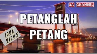 Lagu Daerah Sumatera Selatan  Petanglah Petang Lirik [upl. by Ytsirt720]