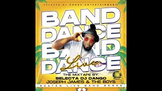 Joseph James amp The Boys  Roatán Live Band Dance MIXTAPE VOL 1  By Selecta Dj Dango [upl. by Araas]