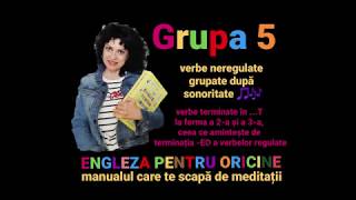 Lecţia  072 – Grupa 5 de verbe neregulate din engleză cu exemple grupate după sonoritate 🎵🎶 [upl. by Stockwell]