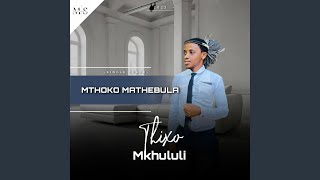 Thixo Mkhululi [upl. by Dorwin]