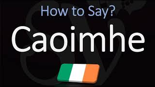 How to Pronounce Caoimhe CORRECTLY Irish Names Pronunciation [upl. by Guyon]