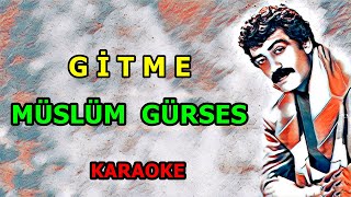 💖꧁ GİTME ꧂ 💖 🤲Müslüm 🅱️🅰️🅱️🅰️ 🎤 KARAOKE 🎤 [upl. by Aerdnaid]