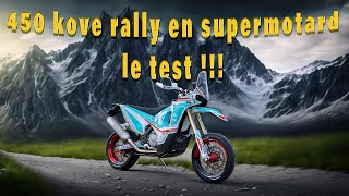 KOVE 450 rally en supermotard la transformation  le test  nouvelle Map [upl. by Tuhn893]