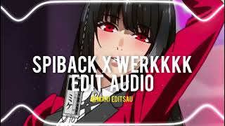 SPINBACK X WERKKK EDIT AUDIO [upl. by Aphra]