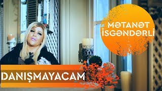 Metanet İsgenderli  Danismayacam Official clip [upl. by Anilegna]