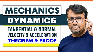 MECHANICS  TANGENTIAL amp NORMAL Velocity amp Acceleration  Theorem amp Proof  KINEMATICS  DYNAMICS [upl. by Lisan592]