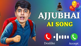 Total Gaming 🥳 Ajjubhai New Ai Song 🥰 [upl. by English]