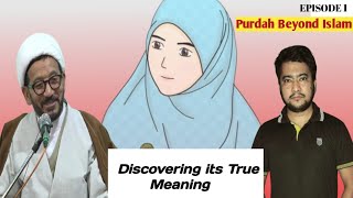 Exploring Purdah A CrossReligious Perspective and Its True Meaning Episode 1 [upl. by Drareg410]