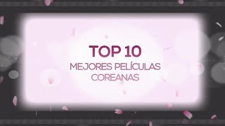 Top 10 Mejores Películas Coreanas [upl. by Gut]