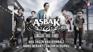 Asbak Band  Sungguh Aku Rindu Official Lyric Video [upl. by Janella972]