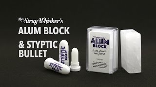 Alum Block and Styptic Bullet  Stray Whisker TV [upl. by Nanine]