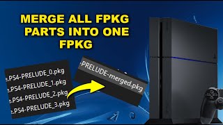 How to Merge a Split PS4 Game PKG into One PKG [upl. by Herwick]