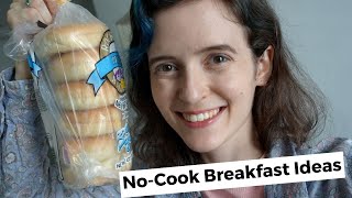 DONT COOK BREAKFAST  NoCook Meal Ideas for Moms [upl. by Kroll]