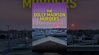 The Dolly Madison Murders [upl. by Eiralc930]